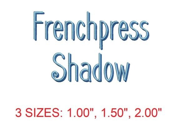 Frenchpress Shadow Embroidery Font: Adding Depth to Your Designs