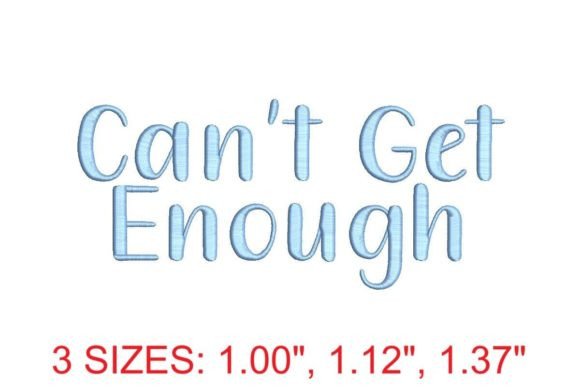 Why the Can't Get Enough Font is a Game-Changer for Embroidery